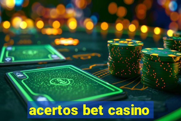 acertos bet casino